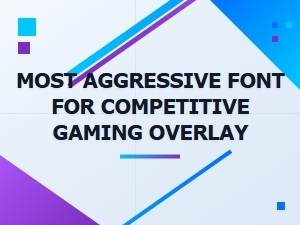 The Most Dominant Fonts for Streamer Overlays